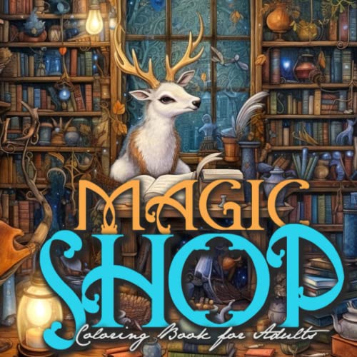 Magic Shop Grayscale Coloring Book for Adults: Magic Coloring Book Adutls | Wizard Coloring Book | grayscale fantasy 8,5x8,5" 60p. von Lulu.com
